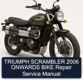 TRIUMPH SCRAMBLER 2006 ONWARDS BIKE Repair Service Manual