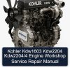 Kohler Kdw1603 Kdw2204 Kdw2204/4 Engine Workshop Service Repair Manual