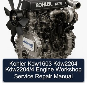 Kohler Kdw1603 Kdw2204 Kdw2204/4 Engine Workshop Service Repair Manual