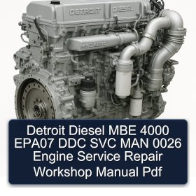 Detroit Diesel MBE 4000 EPA07 DDC SVC MAN 0026 Engine Service Repair Workshop Manual Pdf