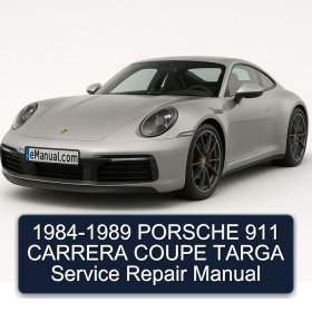 1984-1989 PORSCHE 911 CARRERA COUPE TARGA Service Repair Manual