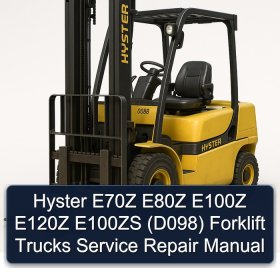Hyster E70Z E80Z E100Z E120Z E100ZS (D098) Forklift Trucks Service Repair Manual