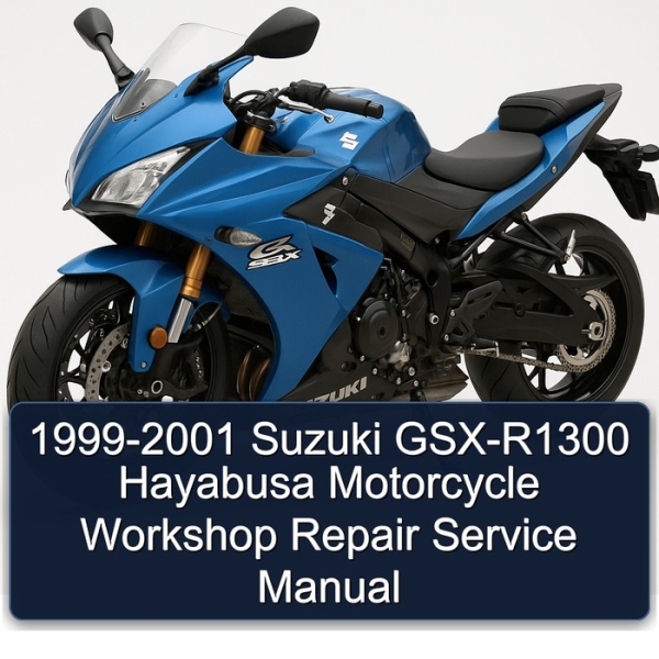 1999-2001 Suzuki GSX-R1300 Hayabusa Motorcycle Workshop Repair Service Manual