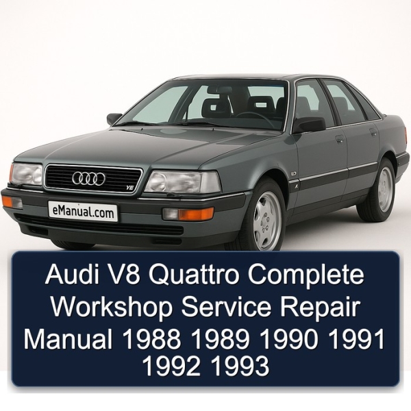 Audi V8 Quattro Complete Workshop Service Repair Manual 1988 1989 1990 1991 1992 1993