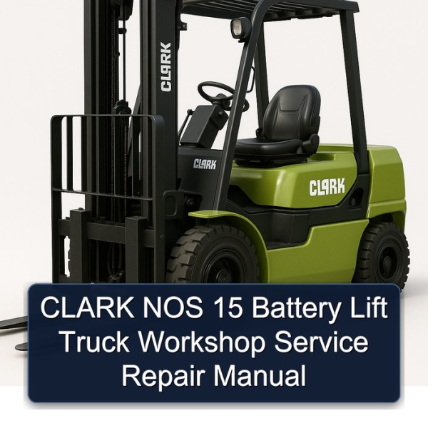 CLARK NOS 15 Battery Lift Truck Workshop Service Repair Manual