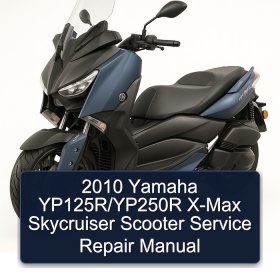 2010 Yamaha YP125R/YP250R X-Max Skycruiser Scooter Service Repair Manual