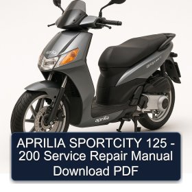 APRILIA SPORTCITY 125 - 200 Service Repair Manual Download PDF