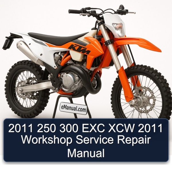 2011 250 300 EXC XCW 2011 Workshop Service Repair Manual