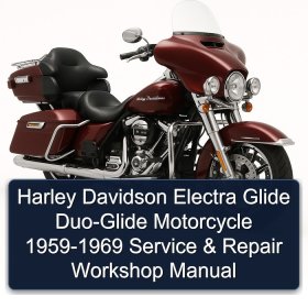 Harley Davidson Electra Glide Duo-Glide Motorcycle 1959-1969 Service & Repair Workshop Manual