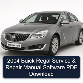 2004 Buick Regal Service & Repair Manual Software PDF Download