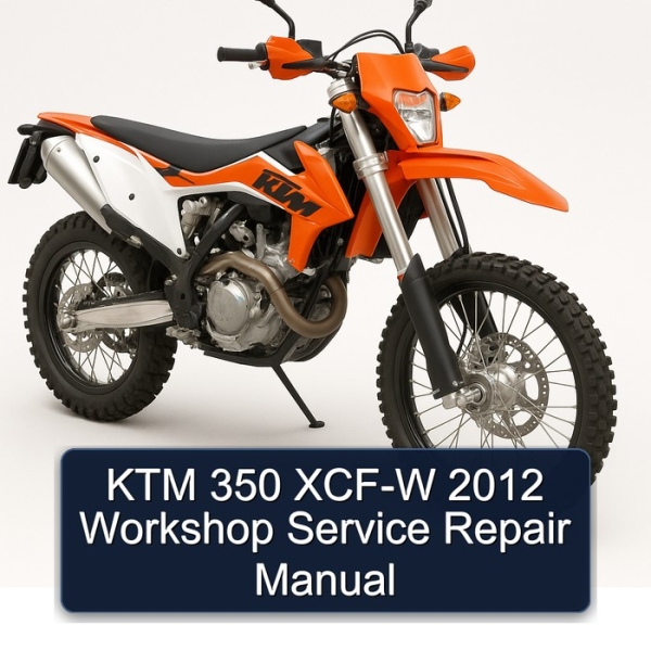 KTM 350 XCF-W 2012 Workshop Service Repair Manual