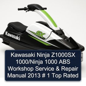 Kawasaki Ninja Z1000SX 1000/Ninja 1000 ABS Workshop Service & Repair Manual 2013 # 1 Top Rated