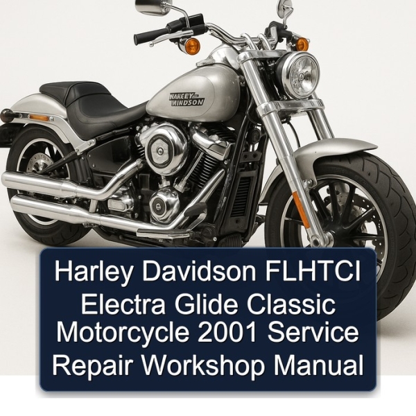 Harley Davidson FLHTCI Electra Glide Classic Motorcycle 2001 Service Repair Workshop Manual
