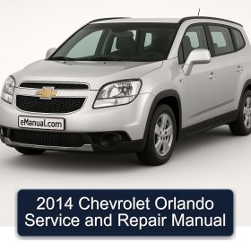 2014 Chevrolet Orlando Service and Repair Manual