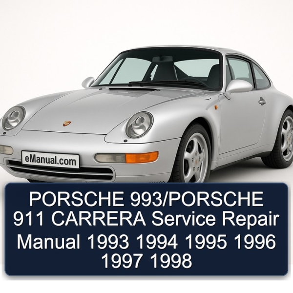 PORSCHE 993/PORSCHE 911 CARRERA Service Repair Manual 1993 1994 1995 1996 1997 1998
