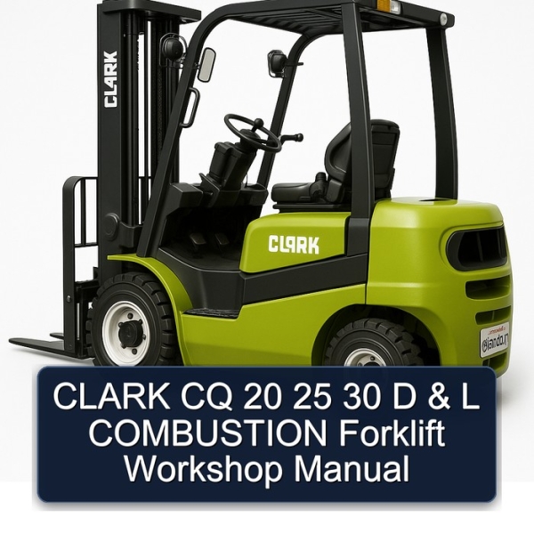 CLARK CQ 20 25 30 D & L COMBUSTION Forklift Workshop Manual