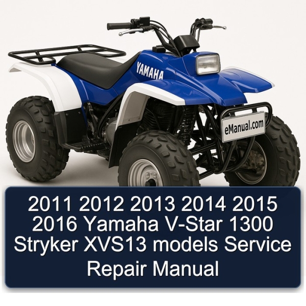 2011 2012 2013 2014 2015 2016 Yamaha V-Star 1300 Stryker XVS13 models Service Repair Manual