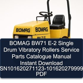 BOMAG BW71 E-2 Single Drum Vibratory Rollers Service Parts Catalogue Manual Instant Download SN101620271123-101620279999 PDF