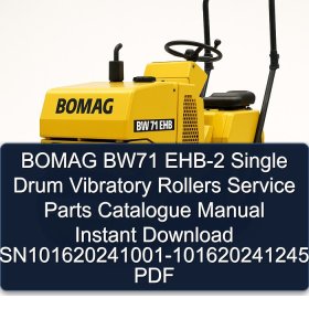 BOMAG BW71 EHB-2 Single Drum Vibratory Rollers Service Parts Catalogue Manual Instant Download SN101620241001-101620241245 PDF