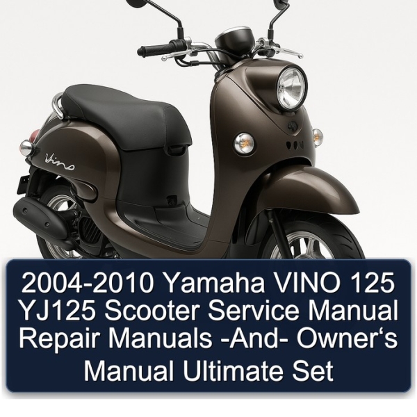 2004-2010 Yamaha VINO 125 YJ125 Scooter Service Manual Repair Manuals -And- Owner‘s Manual Ultimate Set