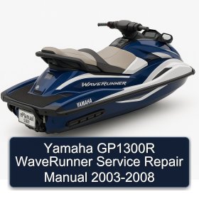 Yamaha GP1300R WaveRunner Service Repair Manual 2003-2008