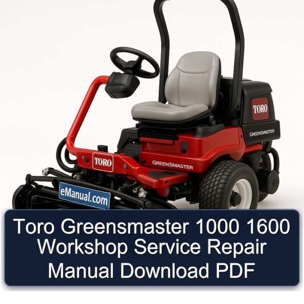 Toro Greensmaster 1000 1600 Workshop Service Repair Manual Download PDF