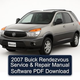 2007 Buick Rendezvous Service & Repair Manual Software PDF Download