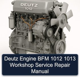 Deutz Engine BFM 1012 1013 Workshop Service Repair Manual