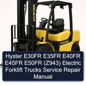 Hyster E30FR E35FR E40FR E45FR E50FR (Z943) Electric Forklift Trucks Service Repair Manual