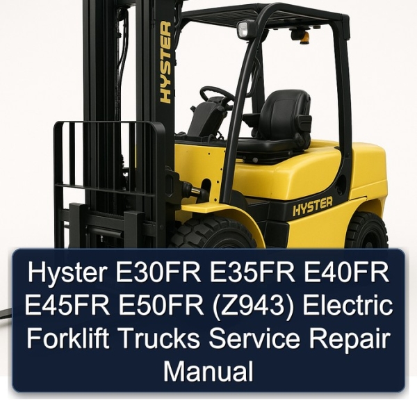 Hyster E30FR - E50FR (Z943) Elektro-Gabelstapler: Service- und Reparaturhandbuch