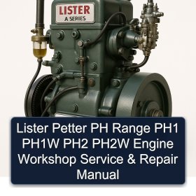 Lister Petter PH Range PH1 PH1W PH2 PH2W Engine Workshop Service & Repair Manual