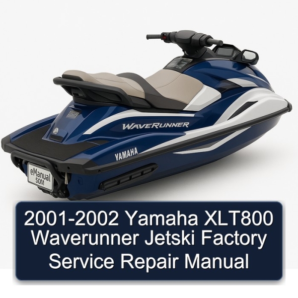 2001-2002 Yamaha XLT800 Waverunner Jetski Factory Service Repair Manual