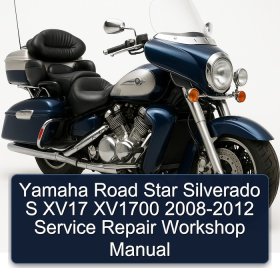 Yamaha Road Star Silverado S XV17 XV1700 2008-2012 Service Repair Workshop Manual
