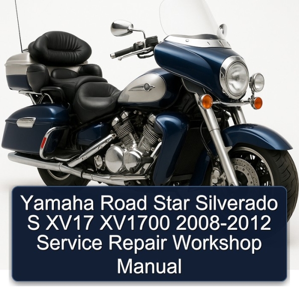Yamaha Road Star Silverado S XV17 XV1700 2008-2012 Service Repair Workshop Manual