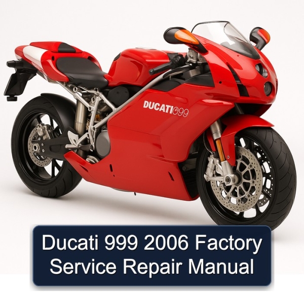Ducati 999 2006 Factory Service Repair Manual