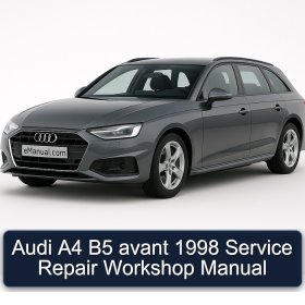 Audi A4 B5 avant 1998 Service Repair Workshop Manual