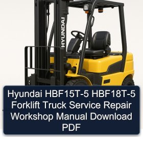 Hyundai HBF15T-5 HBF18T-5 Forklift Truck Service Repair Workshop Manual Download PDF