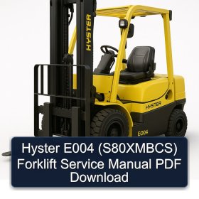 Hyster E004 (S80XMBCS) Forklift Service Manual PDF Download