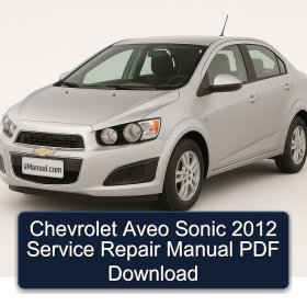 Chevrolet Aveo Sonic 2012 Service Repair Manual PDF Download