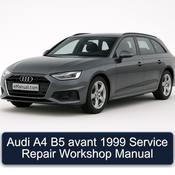 Audi A4 B5 avant 1999 Service Repair Workshop Manual