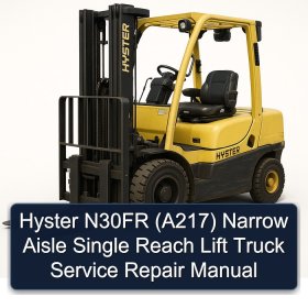 Hyster N30FR (A217) Narrow Aisle Single Reach Lift Truck Service Repair Manual