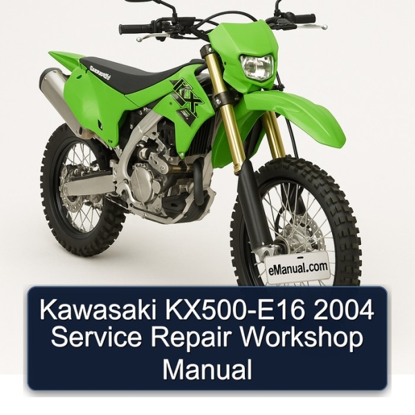 Kawasaki KX500-E16 2004 Service Repair Workshop Manual