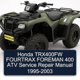 Honda TRX400FW FOURTRAX FOREMAN 400 ATV Service Repair Manual 1995-2003