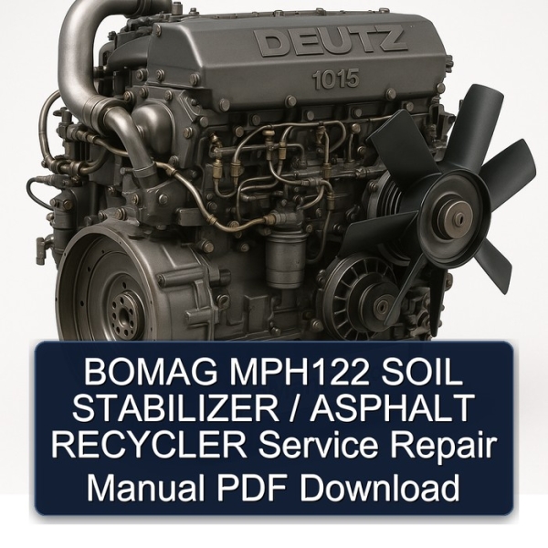 BOMAG MPH122 SOIL STABILIZER / ASPHALT RECYCLER Service Repair Manual PDF Download