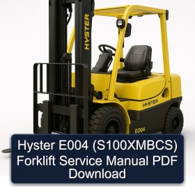 Hyster E004 (S100XMBCS) Forklift Service Manual PDF Download