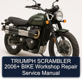 TRIUMPH SCRAMBLER 2006+ BIKE Workshop Repair Service Manual