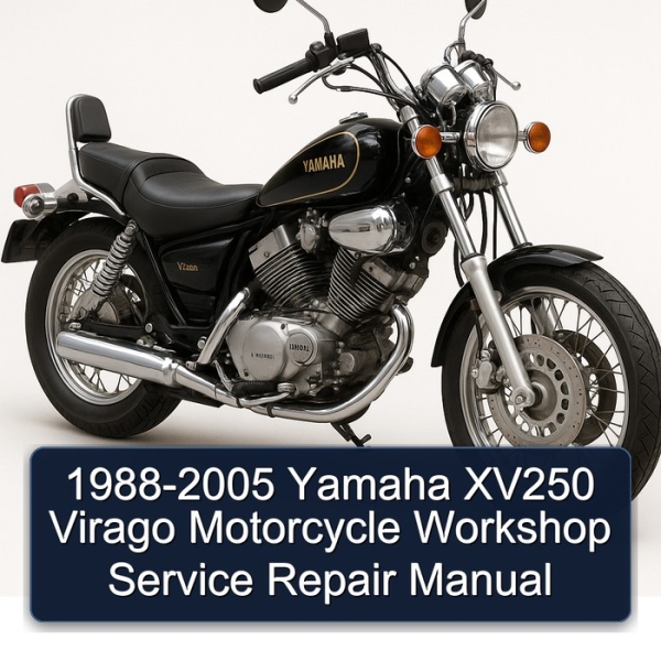 1988-2005 Yamaha XV250 Virago Motorcycle Workshop Service Repair Manual