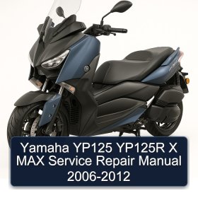 Yamaha YP125 YP125R X MAX Service Repair Manual 2006-2012