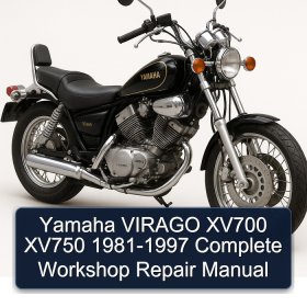 Yamaha VIRAGO XV700 XV750 1981-1997 Complete Workshop Repair Manual