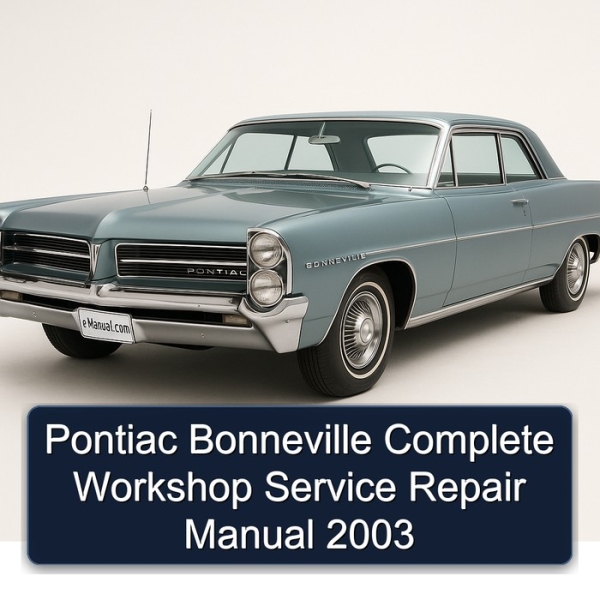 Pontiac Bonneville Complete Workshop Service Repair Manual 2003